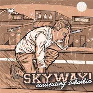 Skyway - Nauseating Suburbia FLAC
