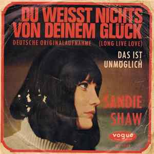 Sandie Shaw - Du Weisst Nichts Von Deinem Glück (Long Live Love) FLAC