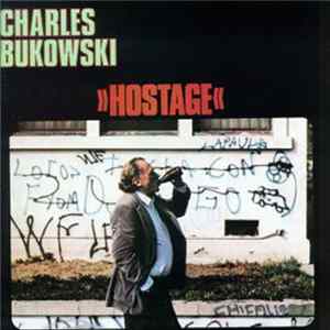 Charles Bukowski - Hostage FLAC