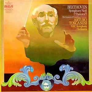 Arturo Toscanini, NBC Symphony Orchestra / Beethoven - Symphony No. 6 ("Pastoral") • The Creatures Of Prometheus: Overture FLAC
