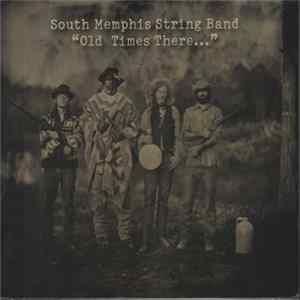 South Memphis String Band - "Old Times There..." FLAC