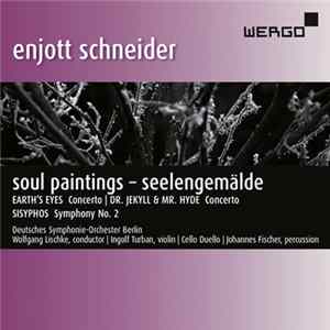 Enjott Schneider - Soul Paintings - Seelengemälde FLAC