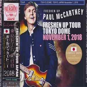 Paul McCartney - Freshen Up Tour - Tokyo Dome - November 1, 2018 FLAC