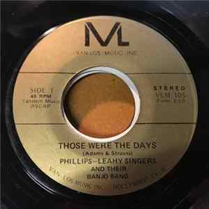 Phillips-Leahy Singers & Their Banjo Band - Those Were The Days FLAC