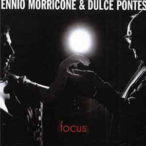Ennio Morricone And Dulce Pontes - Focus FLAC