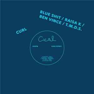 Blue Shit / Raisa K / Ben Vince / T.M.D.S. - Blue Shit / Raisa K / Ben Vince / T​.​M​.​D​.​S. FLAC