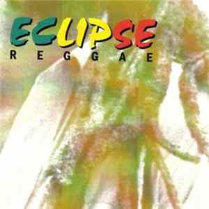 Eclipse Reggae - Eclipse Reggae FLAC