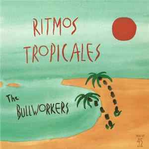 The Bullworkers - Ritmos Tropicales FLAC