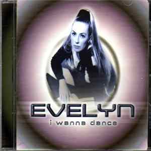 Evelyn - I Wanna Dance FLAC