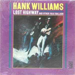 Hank Williams - Lost Highway And Other Folk Ballads FLAC