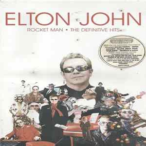 Elton John - Rocket Man: The Definitive Hits FLAC