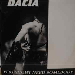 Dacia - You Might Need Somebody FLAC