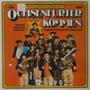 German Hofmann Und Seine Original Ochsenfurter Blasmusik - Die Ochsenfurter Kommen FLAC