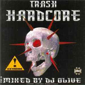 DJ Olive - Trash Hardcore - 200% Underground Terror FLAC
