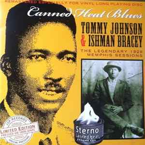 Tommy Johnson & Ishman Bracey - Canned Heat Blues (The Legendary 1928 Memphis Sessions) FLAC