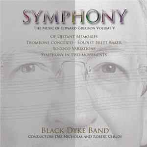 Black Dyke Band, Edward Gregson - Symphony - The Music Of Edward Gregson Volume V FLAC