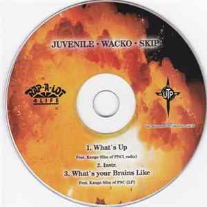UTP AKA Juvenile , Wacko , Skip - What's Up / What's Your Brains Like FLAC