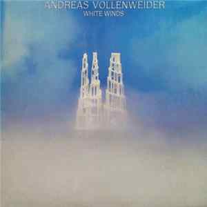 Andreas Vollenweider - White Winds FLAC