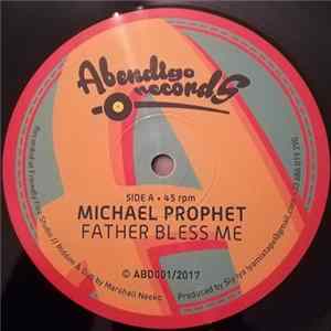 Michael Prophet - Father Bless Me FLAC