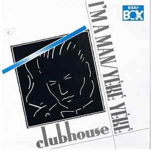 Club House - I'm A Man/Yé Ké Yé Ké FLAC