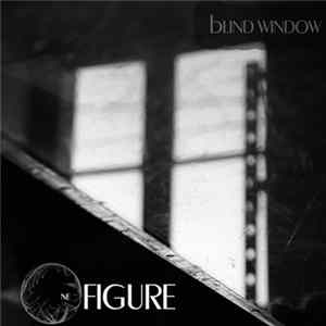 One Figure - Blind Window FLAC