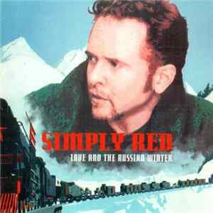 Simply Red - Love And The Russian Winter FLAC