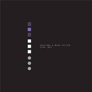 Fracture & Mark System - Yeah, But... / Closed Circuit FLAC