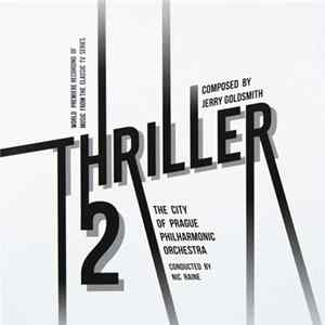 Jerry Goldsmith, The City Of Prague Philharmonic, Nic Raine - Thriller 2 FLAC