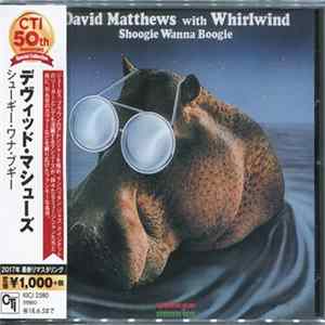 David Matthews - Shoogie Wanna Boogie FLAC
