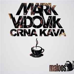 Mark Vidovik - Crna Kava FLAC