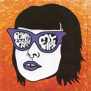 Chupa Cabra - My Girl FLAC