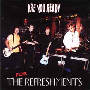 The Refreshments - Are You Ready FLAC
