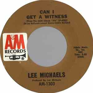 Lee Michaels - Can I Get A Witness / You Are What You Do FLAC