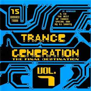 Various - Trance Generation Vol. 7 - The Final Destination FLAC