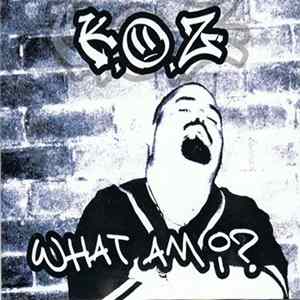 K.O.Z - What Am I? FLAC