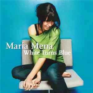 Maria Mena - White Turns Blue FLAC