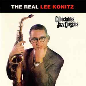 Lee Konitz - The Real Lee Konitz FLAC