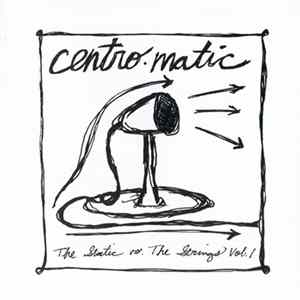 Centro-Matic - The Static vs. The Strings Vol. 1 FLAC