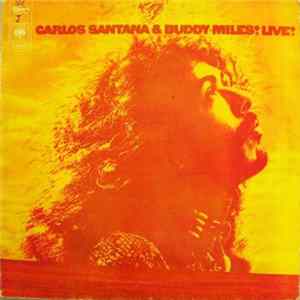 Carlos Santana & Buddy Miles - Carlos Santana & Buddy Miles! Live! FLAC