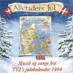 Various - Alletiders Jul - Musik Og Sange Fra TV2's Julekalender 1994 FLAC