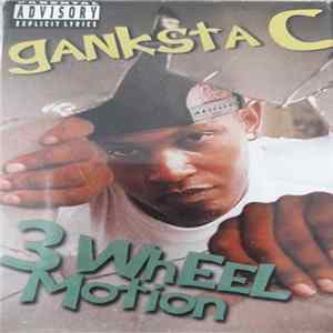 Ganksta C - 3 Wheel Motion FLAC