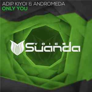 Adip Kiyoi & Andromeda - Only You FLAC