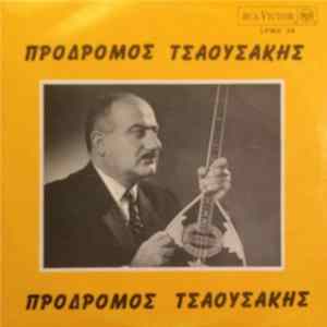 Πρόδρομος Τσαουσάκης, Prodromos Tsaousakis - Πρόδρομος Τσαουσάκης FLAC