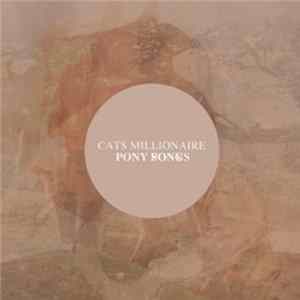 Cats Millionaire - Pony Songs FLAC
