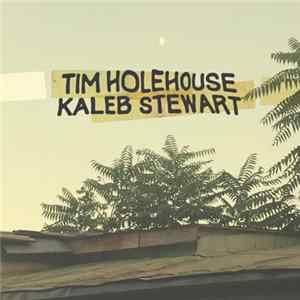 Tim Holehouse / Kaleb Stewart - Split FLAC