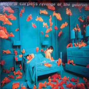 Inspiral Carpets - Revenge Of The Goldfish FLAC