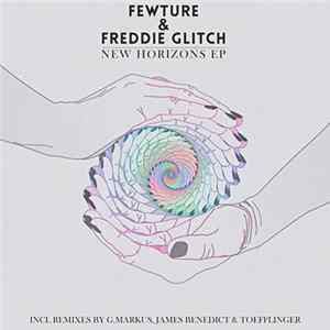 Fewture, Freddie Glitch - New Horizons EP FLAC