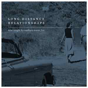 Nathan Evans Fox - Long Distance Relationships FLAC