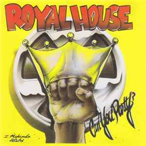 Royal House - The Royal House Album - Can You Party FLAC