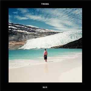 Tross - 16:11 FLAC